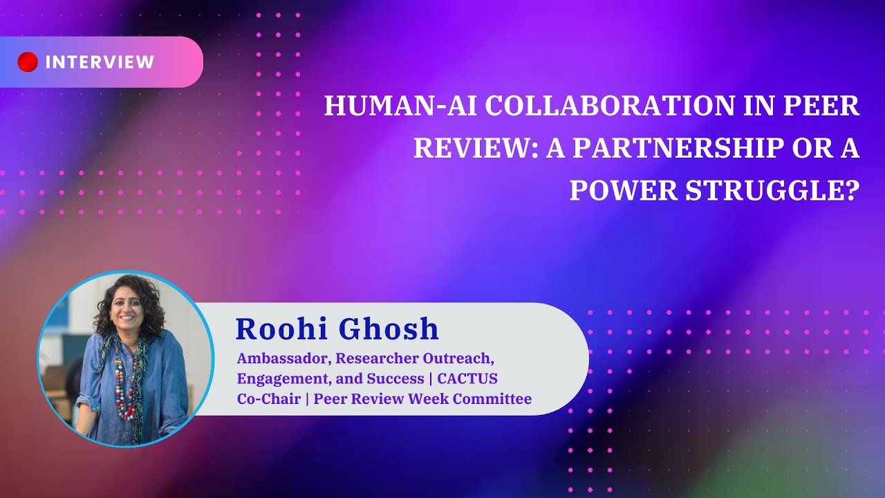 Human-AI Collaboration in Peer Review: A Partnership or a Power Struggle? Roohi Gosh from CACTUS