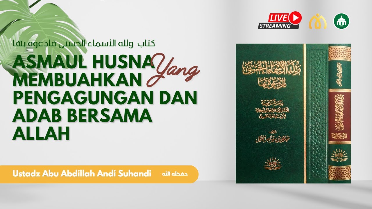 [LIVE] Simak Sekarang!   Pembahasan: *ASMAUL HUSNA YANG MEMBUAHKAN PENGAGUNGAN …