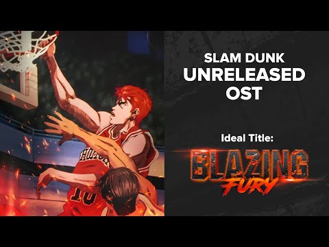 Slam Dunk Unreleased OST - Blazing Fury