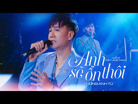 Anh sẽ ổn thôi - Vương Anh Tú