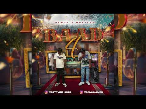 Baad 4 (Explicit Mixtape) - BallinJams Ft. Bottlez