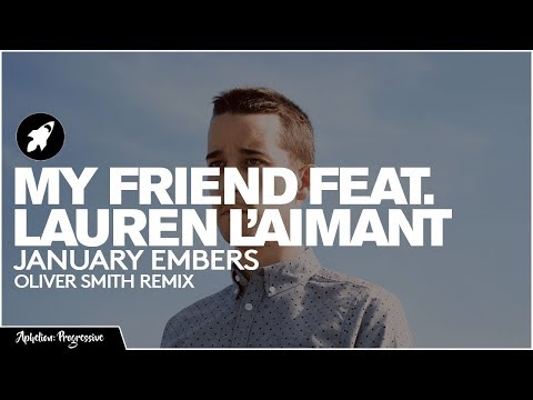 My Friend feat. Lauren L'aimant - January Embers (Oliver Smith Remix) [Aphelion Promo]