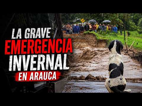 ¡Emergencia total en Arauca! Colapsan puentes y el departamento queda incomunicado | Vanguardia