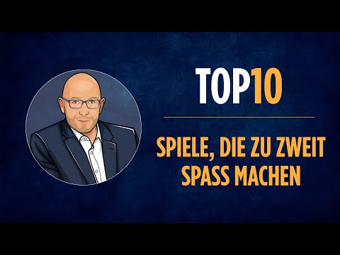 TOP10 – SPIELE, DIE ZU ZWEIT SPASS MACHEN