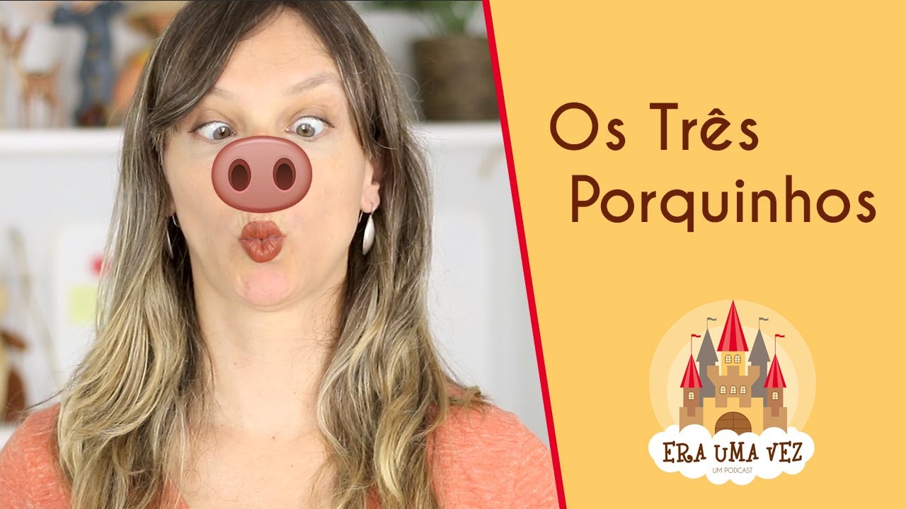 OS TRÊS PORQUINHOS - Contação de História Infantil Clássica