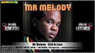 Mr Melody - Still In Love [Soul Reggae Riddim] Jan 2013