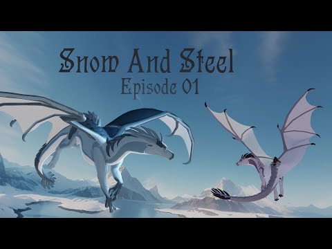 Snow And Steel - Episode 01 || A WOF Fan Series