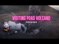 Visiting Poas Volcano - an active volcano in Costa Rica