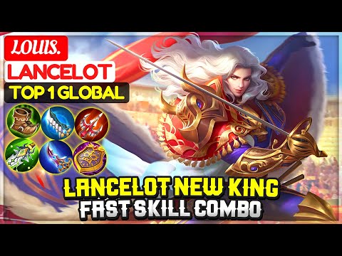 Lancelot New King Fast Skill Combo [ Top 1 Global Lancelot ] Louis. - Mobile Legends