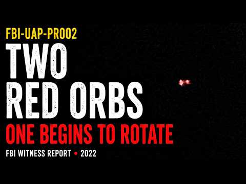 FBI-UAP-PR004 — Two red orbs rotating