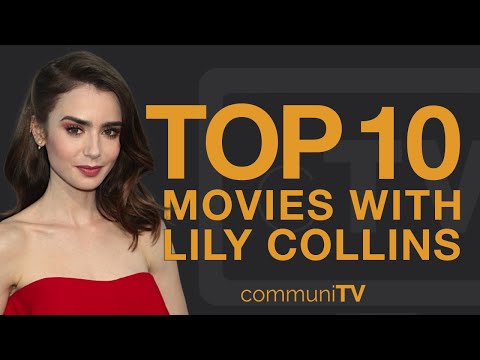 Top 10 Lily Collins Movies
