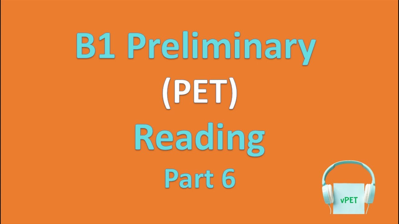 B1 Preliminary (PET) Reading Part 6 (with answers)