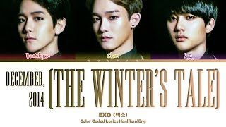 EXO (엑소) &#39;December, 2014 (The Winter&#39;s Tale)&#39; Lyrics (Color Coded Han|Rom|Eng)