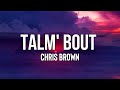 Chris Brown Talm Bout Lyrics Look At These B Tches On Me