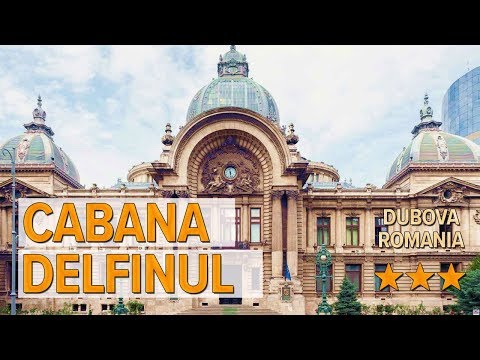 Cabana Delfinul hotel review | Hotels in Dubova | Romanian Hotels