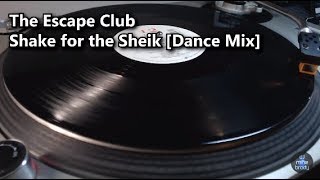 The Escape Club - Shake for the Sheik [Dance Mix] (1988)