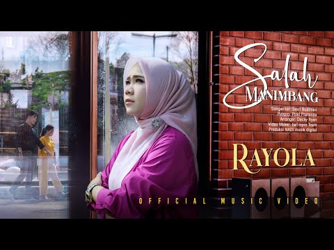 Rayola - Salah Manimbang (Official Music Video)