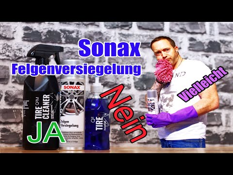 SONAX Felgenversiegelung gehört gesehen gekauft & ausprobiert, Test + Gyeon Tire