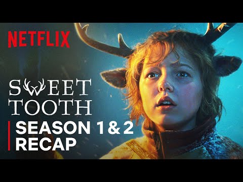 Sweet Tooth Season 1 & 2 Recap | Netflix
