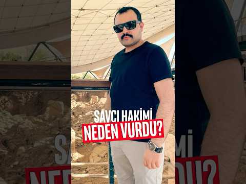 Cumhuriyet Savcısı, Hakimi neden vurdu?