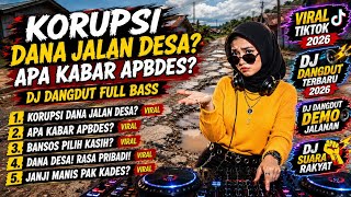 Download lagu KORUPSI DANA JALAN DESA? ‼️ DJ DANGDUT VIRAL‼️DJ VIRAL TIKTOK‼️DJ FULL BAS‼️DJ DANGDUT REMIX mp3