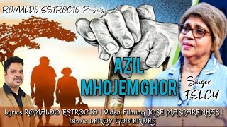 AZIL MHOJEM GHOR  2023 New Konkani Songs  by FELCY