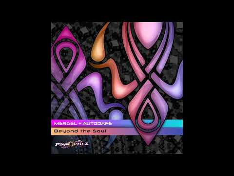 Mergel + Autodafe - Beyond the Soul