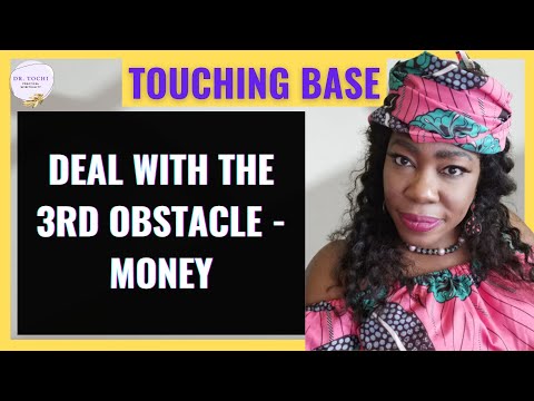 DR. TOCHI - HOW TO DEAL WITH THE 3RD OBSTACLE FROM IGNORING YOUR SPIRITUAL CALL! [MONEY]