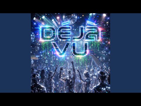 D&egrave;j&agrave; Vu