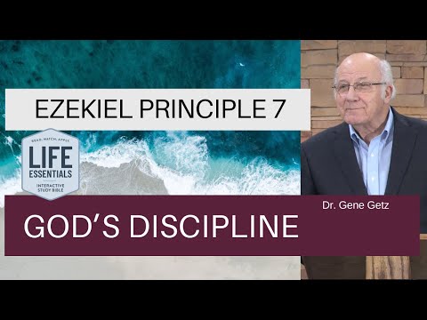 Ezekiel Principle 7: God’s Discipline