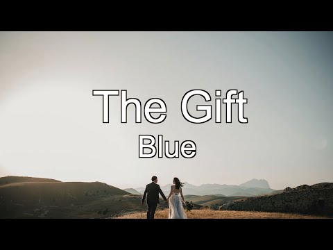 ［和訳］Blue - The Gift