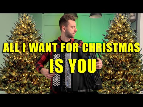 All I Want for Christmas Is You - Accordion Cover