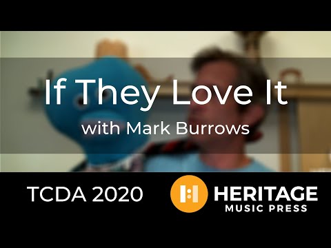 If They Love It with Mark Burrows (TCDA 2020)