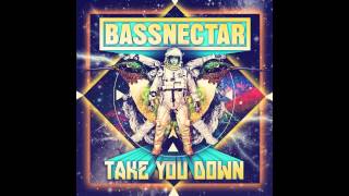 Bassnectar - Take You Down [Special Edit]