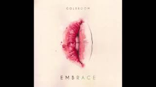 Goldroom - Embrace