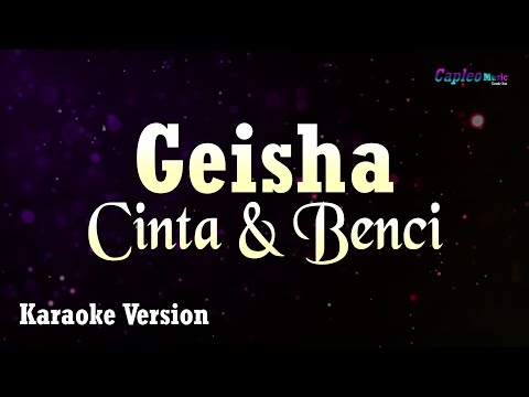 Benci lyrics cinta dan geisha Songtext von