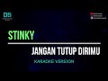 Stinky Jangan Tutup Dirimu Karaoke Version Tanpa Vokal