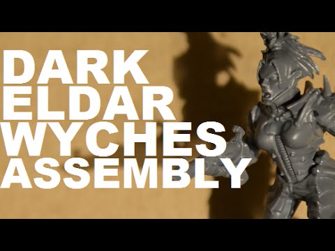 Assembling Dark Eldar - Wyches