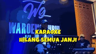 Download lagu Hilang Semua Janji ( KARAOKE ) Vocal Cowok mp3 Download lagu Hilang Semua Janji ( KARAOKE ) Vocal Cowok mp3