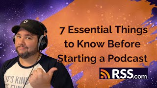 👆 7 Essential Things to Know Before Starting a Podcast