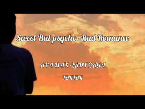 Sweet But Psycho X Bad Romance  || Ava Max X Lady Gaga