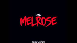 7Mak "Melrose" ft. Jackie Chain & Pat Rumney