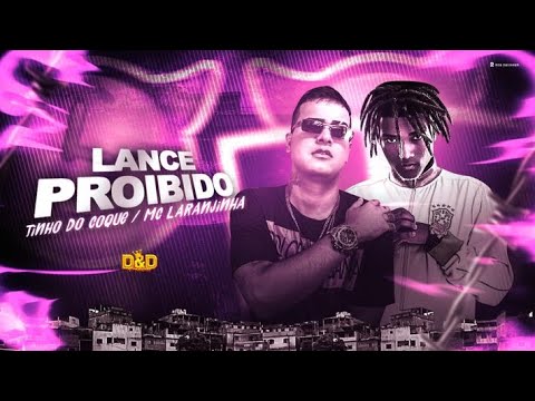 TINHO DO COQUE E MC LARAJINHA - LANCE PROIBIDO - REMIX BREGA FUNK