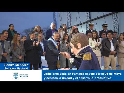 Jaldo encabezó en Famaillá el acto por el 25 de Mayo y destacó la unidad y el desarrollo productivo