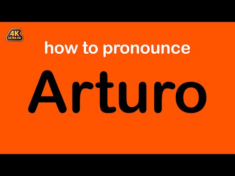 how to pronounce Arturo correctly