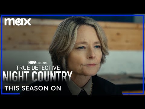 This Season On True Detective: Night Country | True Detective: Night Country | Max thumbnail