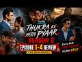 Thukra Ke Mera Pyaar Season 2 All 4 Episode Review Explained Perfect Process Mixing