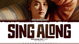 Download lagu Doh Kyung Soo (D.O.) 'SING ALONG!' Lyrics (도경수 SING ALONG! 가사) [Color Coded Han_Rom_Eng] mp3