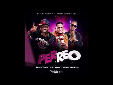 Pablo Piddy X Vity Flow X Saidel Espinosa - Perreo