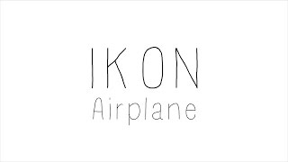 iKON (아이콘) – Airplane Color Coded Hangul/Romanised/English Lyrics